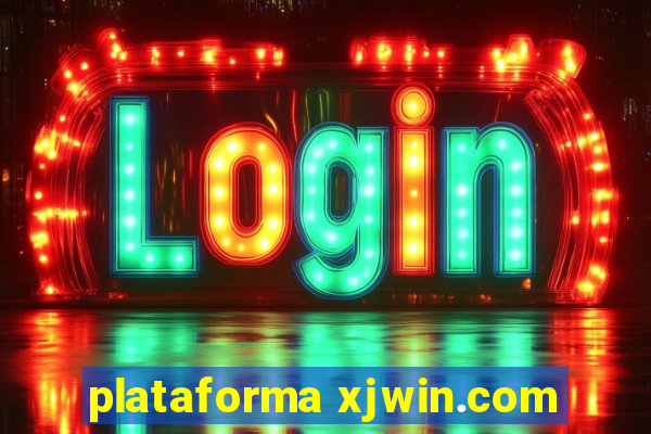 plataforma xjwin.com